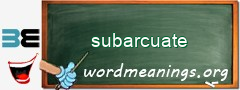 WordMeaning blackboard for subarcuate